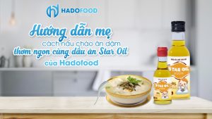 huong-dan-me-cach-nau-chao-an-dam-voi-dau-oc-cho-star-oil
